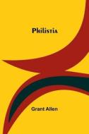 Philistia di Grant Allen edito da Alpha Editions