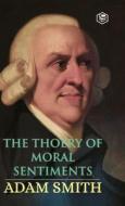 The Theory of Moral Sentiments di Adam Smith edito da SANAGE PUBLISHING HOUSE LLP