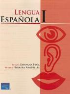 Lengua Espanola I di Susana Espinosa edito da Pearson Educacion de Mexico