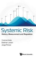 Systemic Risk di Yvonne Kreis, Dietmar Leisen, Jorge Ponce edito da WSPC