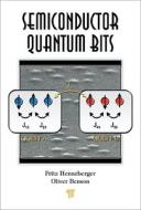 Semiconductor Quantum Bits di Fritz Henneberger edito da Pan Stanford