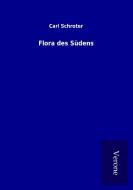 Flora des Südens di Carl Schroter edito da TP Verone Publishing