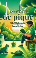Le chat de pique di Chloë Malbranche et Franz Delisle edito da Le Lys Bleu
