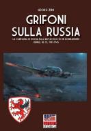 Grifoni sulla Russia di Georg Zirk edito da Soldiershop