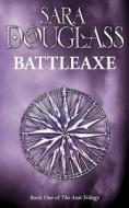 Battleaxe di Sara Douglass edito da Harpercollins Publishers