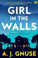 Girl In The Walls di A.J. Gnuse edito da HarperCollins Publishers