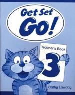 Get Set - Go!: 3: Teacher's Book di Cathy Lawday edito da Oxford University Press