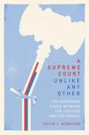 A Supreme Court Unlike Any Other di Kevin J. McMahon edito da The University Of Chicago Press