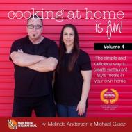 Cooking at Home Is Fun Volume 4 di Michael Glucz, Melinda Anderson edito da LULU PR