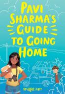 Pavi Sharma's Guide to Going Home di Bridget Farr edito da LITTLE BROWN & CO