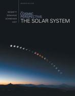 The Cosmic Perspective: The Solar System di Jeffrey O. Bennett, Megan O. Donahue, Nicholas Schneider edito da Addison-Wesley