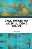 Ethics, Ethnocentrism And Social Science Research di Divya Sharma edito da Taylor & Francis Ltd