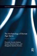 The Archaeology Of Bronze Age Iberia di Gonzalo Jimenez, Sandra Subias, Margarita Romero edito da Taylor & Francis Ltd