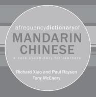 A Frequency Dictionary Of Mandarin Chinese di Richard Xiao, Paul Rayson, Tony McEnery edito da Taylor & Francis Ltd