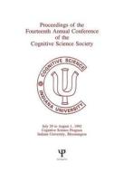 Proceedings of the Fourteenth Annual Conference of the Cognitive Science Society di Cognitive Science Society edito da Taylor & Francis Ltd