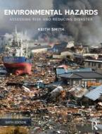 Environmental Hazards di Prof. Keith Smith edito da Taylor & Francis Ltd
