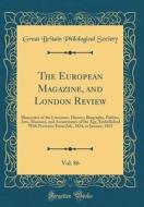 The European Magazine, and London Review, Vol. 86: Illustrative of the Literature, History, Biography, Politics, Arts, Manners, and Amusements of the di Great Britain Philological Society edito da Forgotten Books
