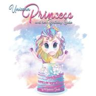 Unicorn Princess di Smith Kimberlie Smith edito da Bowker