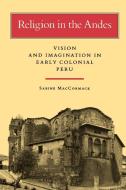 Religion in the Andes di Sabine Maccormack edito da Princeton University Press