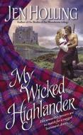 My Wicked Highlander: The Macdonell Brides Trilogy di Jen Holling edito da POCKET BOOKS