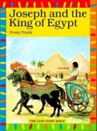 Joseph And The King Of Egypt di Penny Frank edito da Lion Hudson Ltd