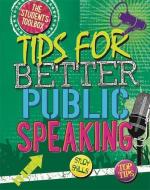 The Student's Toolbox: Tips for Better Public Speaking di Louise Spilsbury edito da Hachette Children's Group
