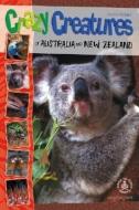 Crazy Creatures of Australia and New Zealand di Joanne Mattern edito da PERFECTION LEARNING CORP