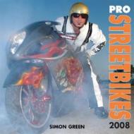Pro Street Bikes 2008 edito da Motorbooks International