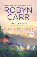 Shelter Mountain di Robyn Carr edito da MIRA