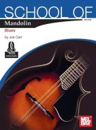 School of Mandolin: Blues di Joe Carr edito da Mel Bay Publications, Inc.