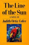 The Line of the Sun di Judith Ortiz Cofer edito da UNIV OF GEORGIA PR