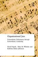 Organizational Jazz di David Napoli edito da Routledge