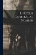 Lincoln Centennial Number di Anonymous edito da LIGHTNING SOURCE INC