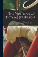 The Writings of Thomas Jefferson di Thomas Jefferson edito da LEGARE STREET PR