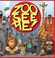 Zoo See Me! di Chris Distler edito da Christopher Distler