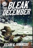 The Bleak December di Kevin G. Summers edito da LIGHTNING SOURCE INC