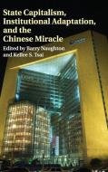 State Capitalism, Institutional Adaptation, and the Chinese Miracle edito da Cambridge University Press