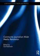 Community Journalism Midst Media Revolution edito da Taylor & Francis Ltd