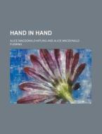 Hand In Hand di Alice MacDonald Kipling edito da Rarebooksclub.com