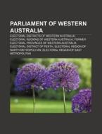 Parliament Of Western Australia: Western di Books Llc edito da Books LLC, Wiki Series