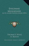 Ensomme Mennesker: Lo Og Andre Fortaellinger (1893) di Thomas P. Krag, A. Bloch edito da Kessinger Publishing