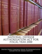 National Defense Authorization Act For Fiscal Year 2000 edito da Bibliogov