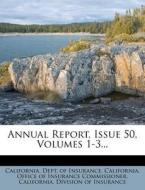 Annual Report, Issue 50, Volumes 1-3... edito da Nabu Press