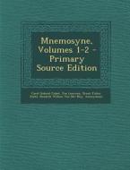 Mnemosyne, Volumes 1-2 di Carel Gabriel Cobet, Jan Leeuwen, Ernst Julius Kiehl edito da Nabu Press
