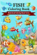 Fish Coloring Book di The Blokehead edito da Blurb