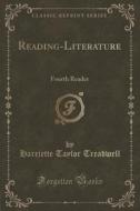 Reading-literature di Harriette Taylor Treadwell edito da Forgotten Books