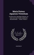 Maria Puteus Aquarum Viventium di Anonymous edito da Palala Press