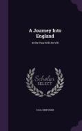 A Journey Into England di Paul Hentzner edito da Palala Press