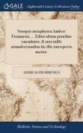Synopsis Metaphysica Andre Frommenii, . di ANDREAS FROMMENIUS edito da Lightning Source Uk Ltd
