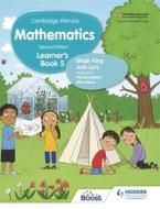 Cambridge Primary Mathematics Learner's Book 5 di Catherine Casey, Steph King, Josh Lury edito da Hodder Education Group